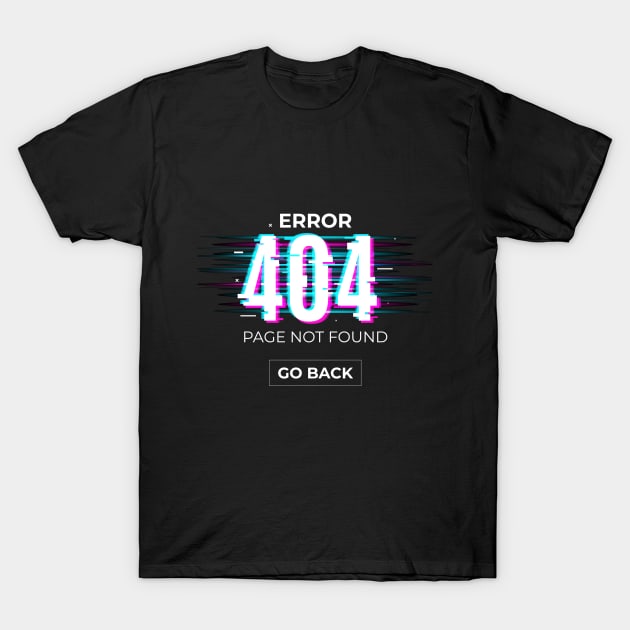 Error 404 Not Found · 0004 T-Shirt by keyowo